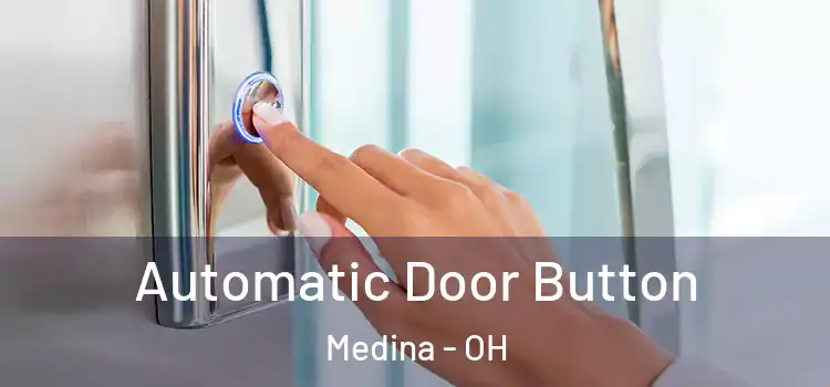  Automatic Door Button Medina - OH