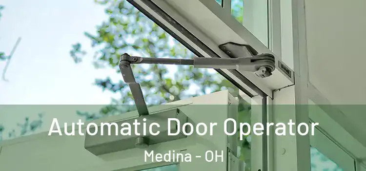  Automatic Door Operator Medina - OH