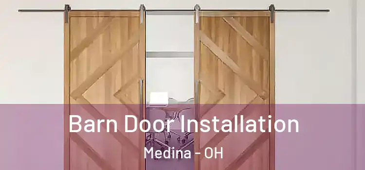  Barn Door Installation Medina - OH