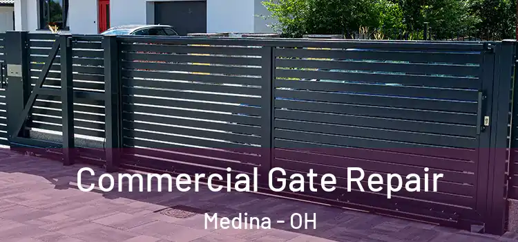 Commercial Gate Repair Medina - OH
