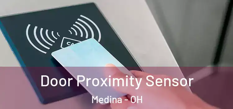  Door Proximity Sensor Medina - OH