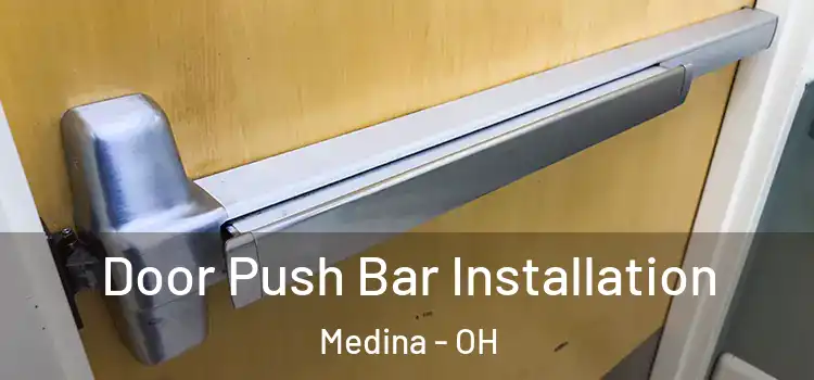  Door Push Bar Installation Medina - OH