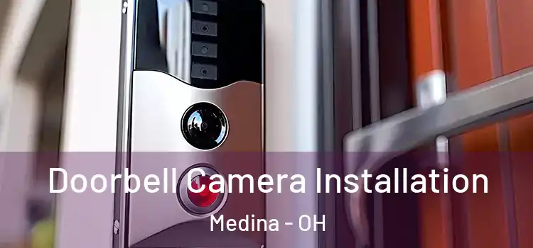  Doorbell Camera Installation Medina - OH