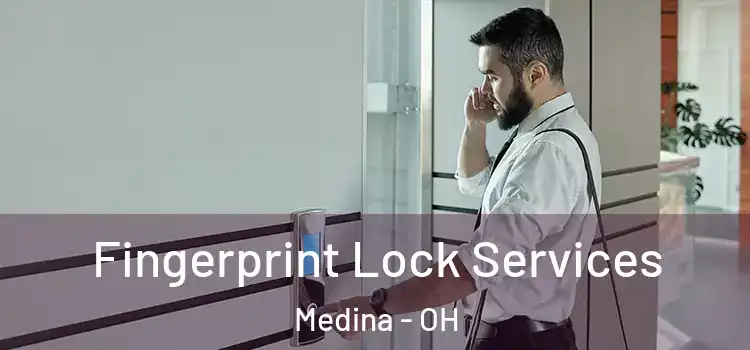  Fingerprint Lock Services Medina - OH