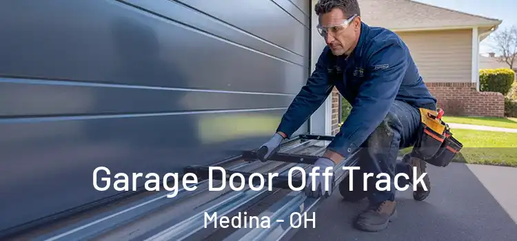  Garage Door Off Track Medina - OH