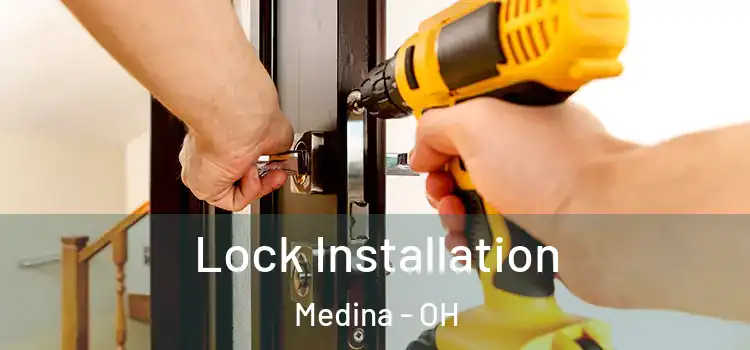 Lock Installation Medina - OH