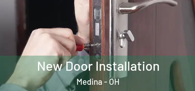  New Door Installation Medina - OH