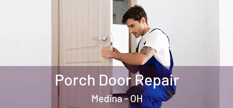  Porch Door Repair Medina - OH