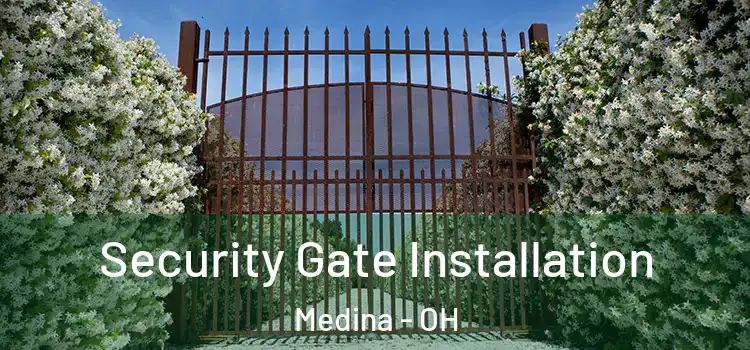  Security Gate Installation Medina - OH