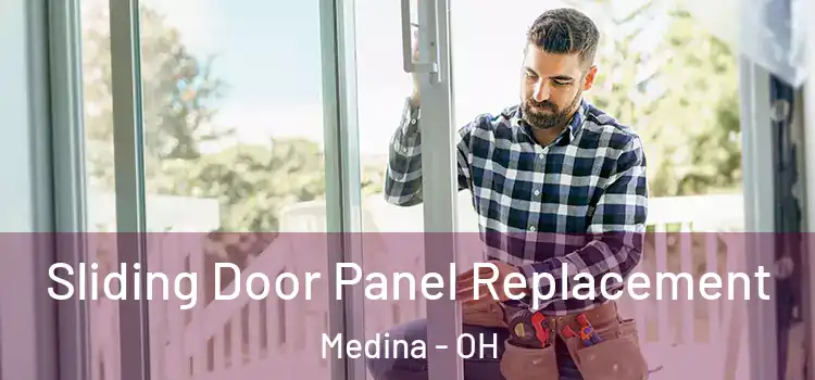  Sliding Door Panel Replacement Medina - OH