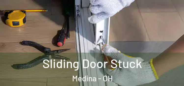  Sliding Door Stuck Medina - OH
